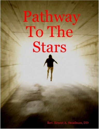 Cover for Dd Rev Ernest A. Steadman · Pathway to the Stars (Paperback Book) (2006)