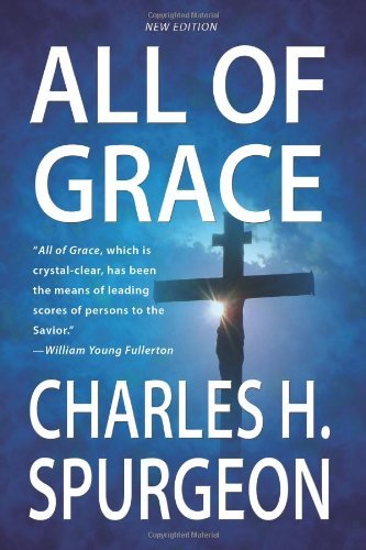 Cover for Charles H. Spurgeon · All of Grace (Paperback Book) [New edition] (2009)