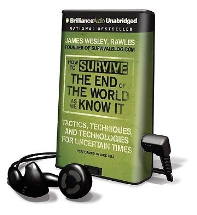 How to Survive the End of the World as We Know It - James Wesley Rawles - Muu - Findaway World - 9781441869760 - tiistai 1. kesäkuuta 2010