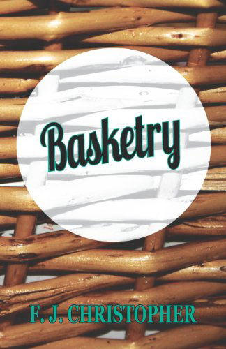 Cover for F. Christopher · Basketry (Paperback Book) (2010)