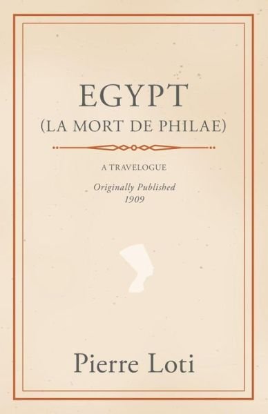 Cover for Pierre Loti · Egypt (La Mort De Philae) (Taschenbuch) (2011)