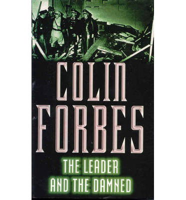 Cover for Colin Forbes · The Leader and the Damned (Paperback Book) (2013)