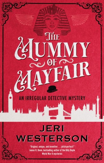 Cover for Jeri Westerson · The Mummy of Mayfair - An Irregular Detective mystery (Gebundenes Buch) [Main edition] (2024)