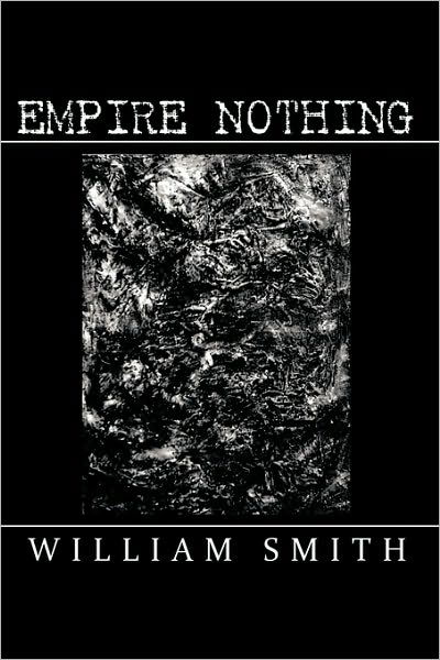 Cover for Smith, William, Jr. · Empire Nothing (Taschenbuch) (2010)