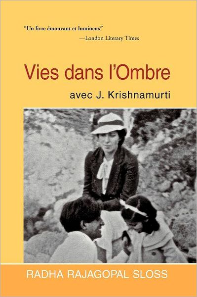 Cover for Radha Rajagopal Sloss · Vies Dans L'ombre Avec J. Krishnamurti (Paperback Book) (2012)