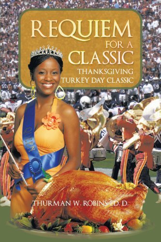 Cover for Thurman W. Robins · Requiem for a Classic: Thanksgiving Turkey Day Classic (Paperback Bog) (2011)