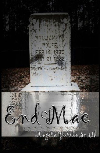 Cover for Angela Yuriko Smith · End of Mae (Paperback Book) (2012)