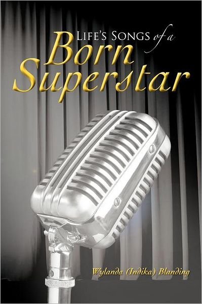 Cover for Wylanda (Indika) Blanding · Lifes Songs of a Born Superstar (Paperback Book) (2012)