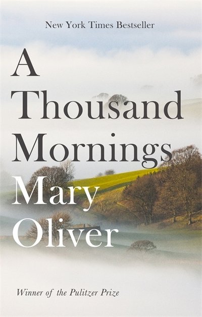 Cover for Mary Oliver · A Thousand Mornings (Paperback Book) (2018)