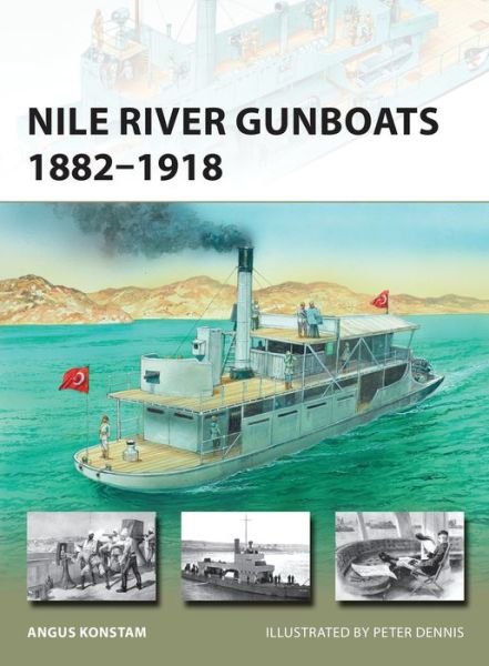 Cover for Angus Konstam · Nile River Gunboats 1882-1918 - New Vanguard (Paperback Book) (2016)