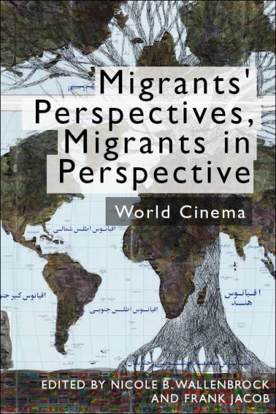 Cover for Nicole Beth Wallenbrock · Migrants' Perspectives, Migrants in Perspective: World Cinema (Hardcover Book) (2021)