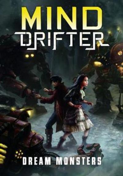 Cover for Kammer, Gina (Editor) · Dream Monsters - Mind Drifter (Paperback Book) (2018)