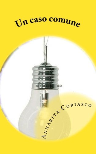 Cover for Annarita Coriasco · Un Caso Comune: Delitti Di Provincia (Taschenbuch) [Italian, Lrg edition] (2012)