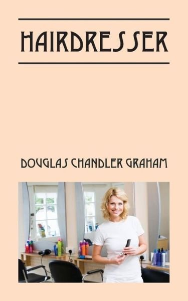 Cover for Douglas Chandler Graham · Hairdresser (Paperback Book) (2014)