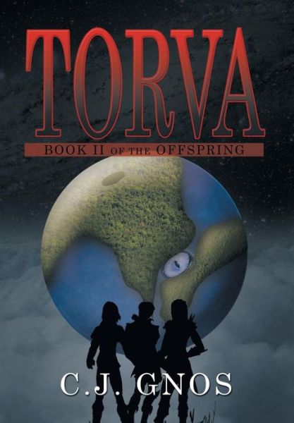 Cover for C J Gnos · Torva: Book Ll of the Offspring (Hardcover Book) (2013)