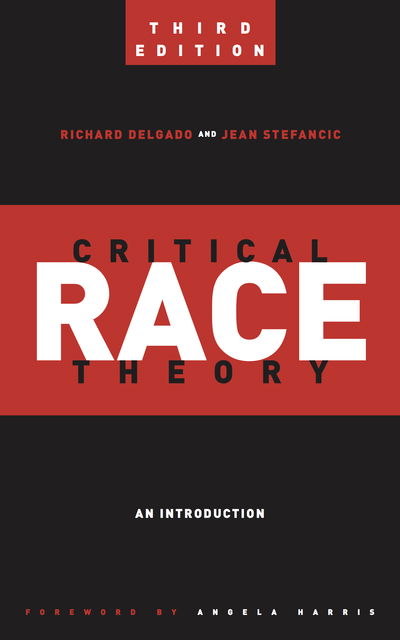 Cover for Richard Delgado · Critical Race Theory (Third Edition): An Introduction - Critical America (Paperback Bog) (2017)