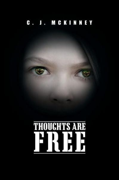 Cover for C. J. Mckinney · Thoughts Are Free (Paperback Book) (2015)