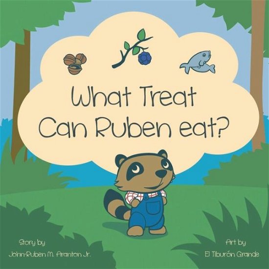 John-ruben M. Aranton Jr · What Treat Can Ruben Eat? (Paperback Book) (2013)