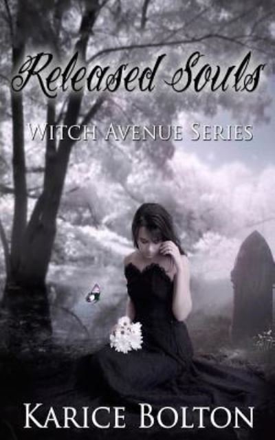 Cover for Karice Bolton · Released Souls: Witch Avenue Series (Paperback Book) (2013)