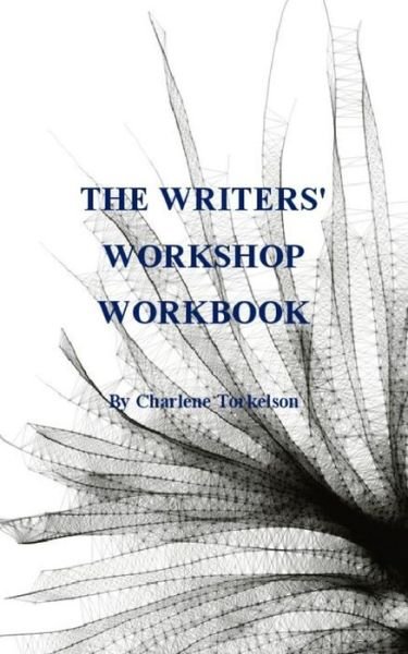 Cover for Charlene Torkelson · The Writers' Workshop Workbook (Paperback Book) (2013)