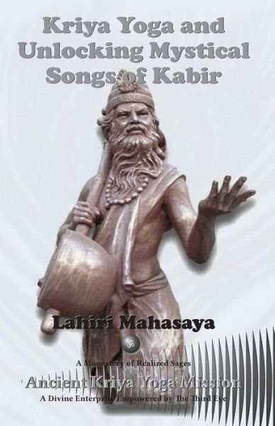 Cover for Lahiri Mahasaya · Kriya Yoga and Unlocking Mystical Songs of Kabir (Paperback Book) (2013)