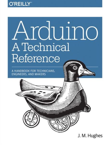 Cover for J.m Hughes · Arduino – A Technical Reference (Paperback Book) (2016)