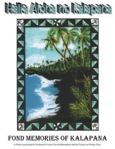 Cover for Maile Waipa Carr · Hali'a Aloha No Kalapana: Fond Memories of Kalapana (Taschenbuch) (2013)