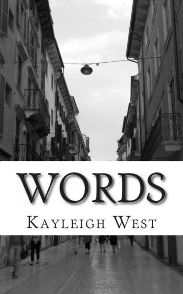 Cover for Kayleigh Marie West · Words: an Assortment of Poetry (Paperback Book) (2013)