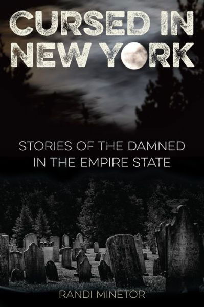Cover for Randi Minetor · Cursed in New York: Stories of the Damned in the Empire State - Cursed (Pocketbok) (2015)