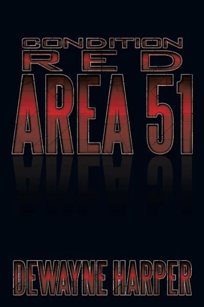 Cover for Dewayne Harper · Condition Red Area 51 (Paperback Book) (2013)