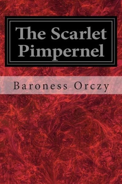 Cover for Baroness Orczy · The Scarlet Pimpernel (Taschenbuch) (2014)