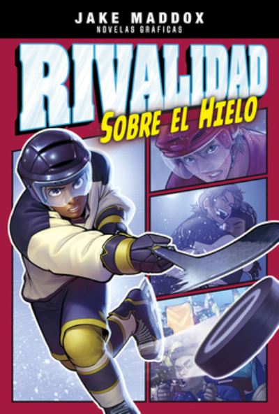 Cover for Jake Maddox · Rivalidad Sobre el Hielo (Book) (2020)