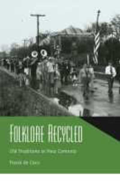 Cover for Frank de Caro · Folklore Recycled: Old Traditions in New Contexts (Paperback Book) (2020)