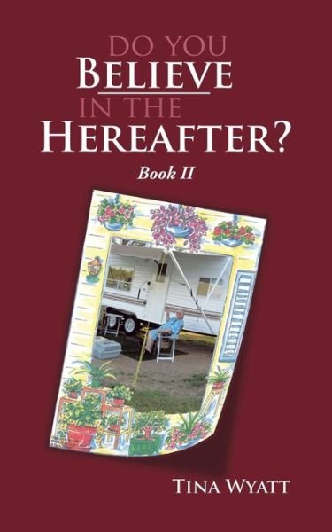 Cover for Tina Wyatt · Do You Believe in the Hereafter? (Taschenbuch) (2014)