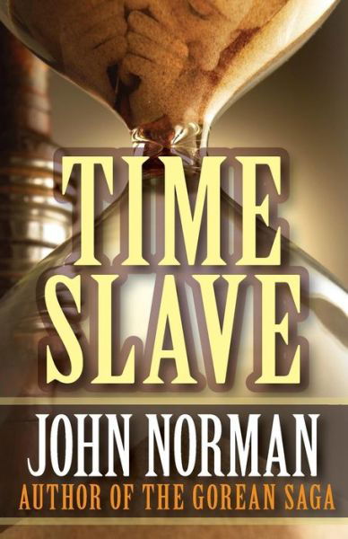 Cover for John Norman · Time Slave (Paperback Bog) (2014)