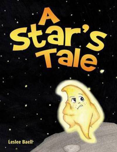 Cover for Leslee Baell · A Star's Tale (Paperback Book) (2014)