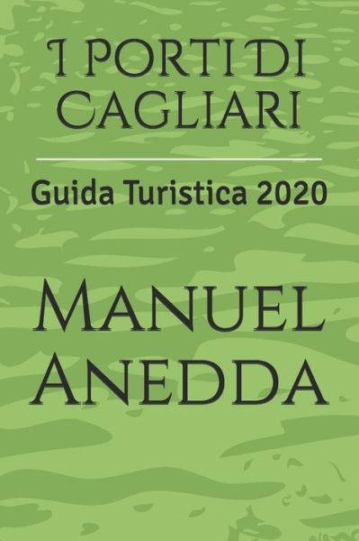 Cover for Manuel Anedda · I Porti Di Cagliari (Taschenbuch) (2014)