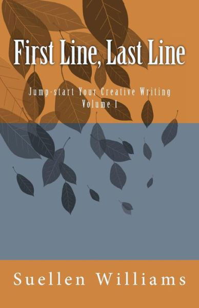 Cover for Suellen Williams · First Line, Last Line (Paperback Book) (2014)