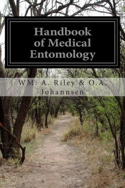 Cover for O a Johannsen, Wm a Riley &amp; · Handbook of Medical Entomology (Pocketbok) (2014)