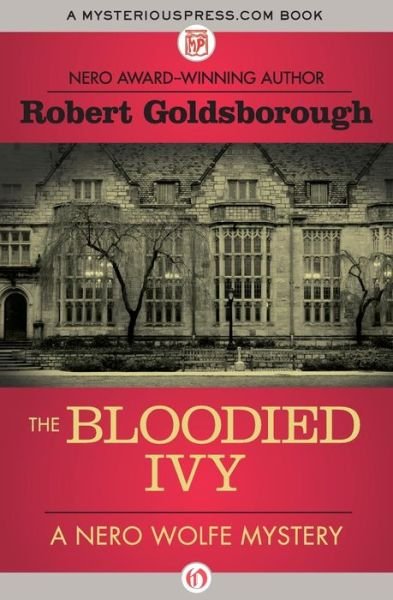 Cover for Robert Goldsborough · The Bloodied Ivy - The Nero Wolfe Mysteries (Paperback Book) (2016)