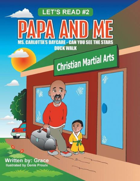 Papa and Me: Ms. Carlotta's Daycare - Can You See the Stars - Grace - Bøger - Authorhouse - 9781504906760 - 6. maj 2015