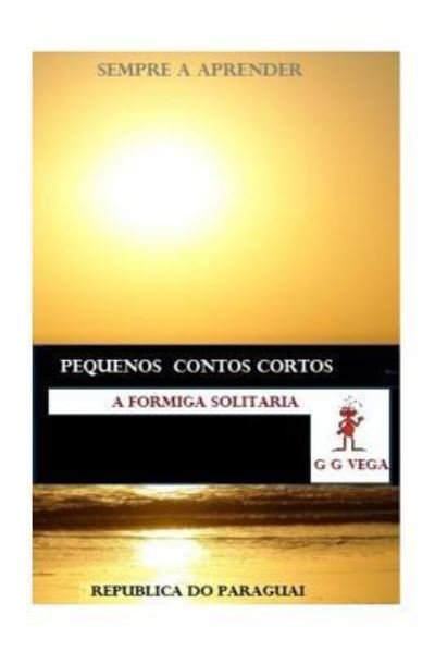 Cover for G G Vega · A Formiga Solitaria (Paperback Bog) (2014)