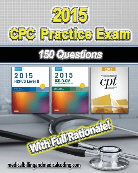 Cover for Gunnar Bengtsson · Cpc Practice Exam 2015: Includes 150 Practice Questions, Answers with Full Rationale, Exam Study Guide and the Official Proctor-to-examinee in (Paperback Book) (2015)