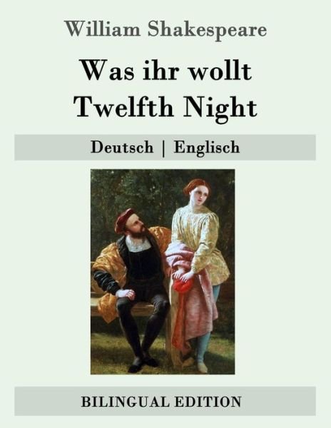 Cover for William Shakespeare · Was Ihr Wollt / Twelfth Night: Deutsch Englisch (Paperback Bog) (2015)