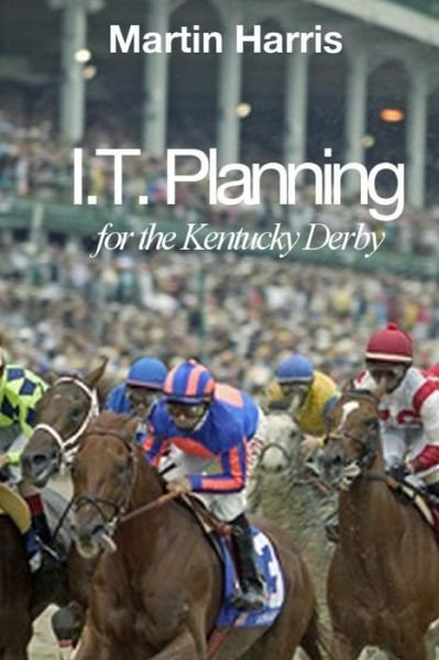 Cover for Martin Harris · It Planning for the Kentucky Derby (Pocketbok) (2015)