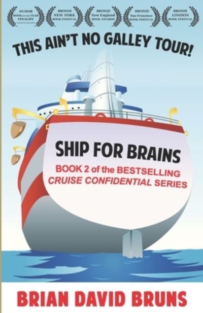 Ship for Brains - Brian David Bruns - Kirjat - Independently Published - 9781522081760 - lauantai 12. elokuuta 2017