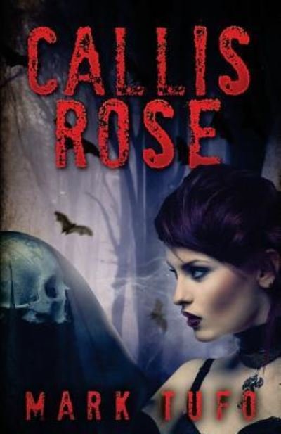 Cover for Mark Tufo · Callis Rose (Pocketbok) (2016)