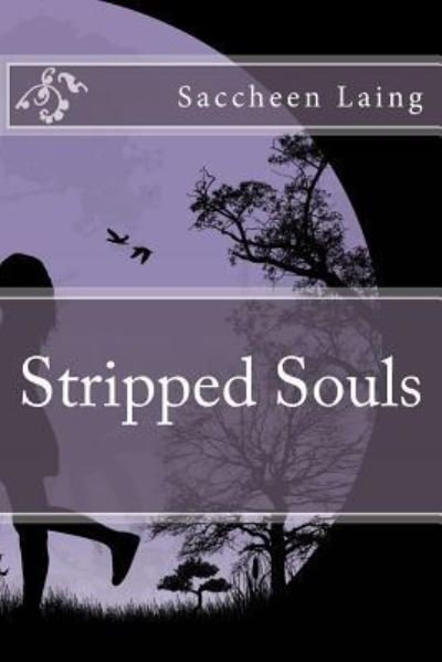 Cover for Saccheen K Laing · Stripped Souls (Paperback Bog) (2016)