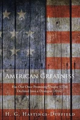 Cover for H G Hastings-Duffield · American Greatness (Pocketbok) (2017)