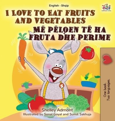 Cover for Shelley Admont · I Love to Eat Fruits and Vegetables (Hardcover Book) (2021)